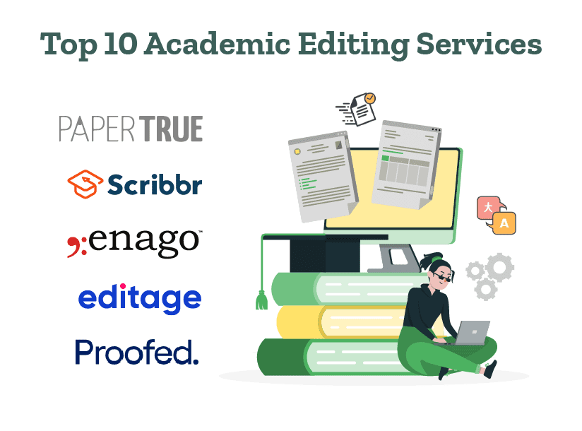 A student is researching the top academic editing services like PaperTrue, Scribbr, Enago, Editage, and Proofed.